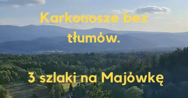 Powiat: Monika proponuje 3 szlaki na majówkę dla całej rodziny