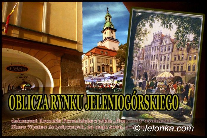 JELENIA GÓRA: Oblicza Rynku jeleniogórskiego w BWA