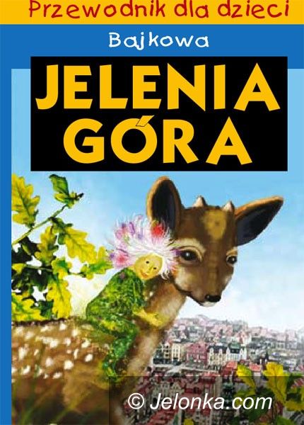 JELENIA GÓRA: W Jeleniej Górze jak w bajce
