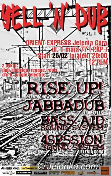JELENIA GÓRA: „YELL&#8217; N&#8217; DUB” w Orient Expressie. W piątek