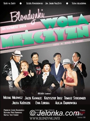 JELENIA GÓRA: Blondynki wolą mężczyzn. Znani aktorzy na lokalnej scenie