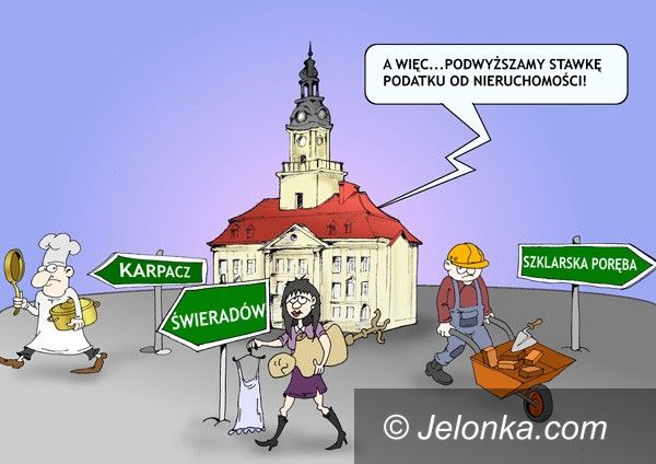 JELENIA GÓRA: Podnieśli podatki, więc....