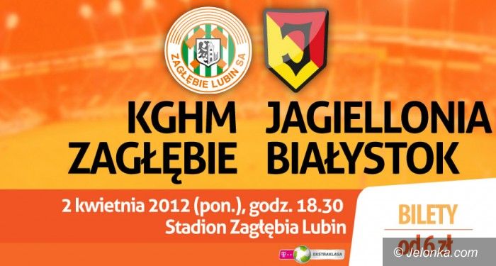 Lubin: Zagłębie – Jagiellonia: Bilety dla Czytelników