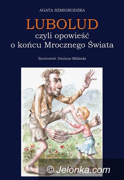 Jelenia Góra: Tajemniczy świat Luboludów Agaty Szmigrodzkiej