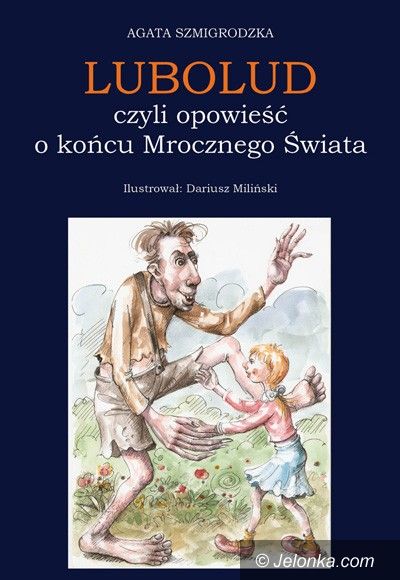 Jelenia Góra: Tajemniczy świat Luboludów Agaty Szmigrodzkiej