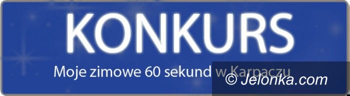 Region: Konkurs "Moje zimowe 60 sekund w Karpaczu"