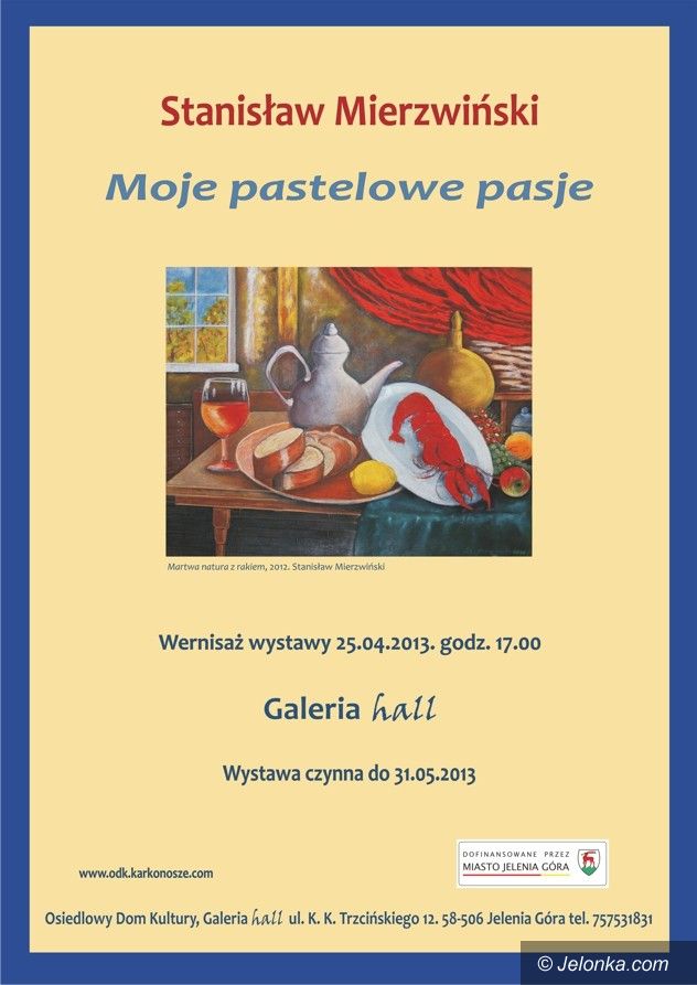 Jelenia Góra: Pastelowe pasje Stanisława Mierzwińskiego w ODK