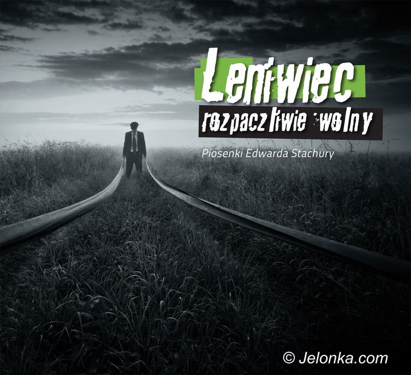 Jelenia Góra: Leniwiec gra Stachurę. Dziś premiera płyty! KONKURS