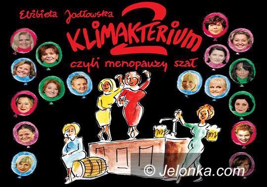Karpacz: „Klimakterium 2, czyli menopauzy szał” w Karpaczu