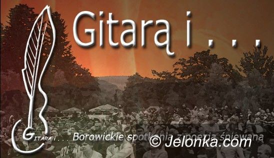 Region: “Gitarą i ...” – spotkania z poezją śpiewaną w Borowicach