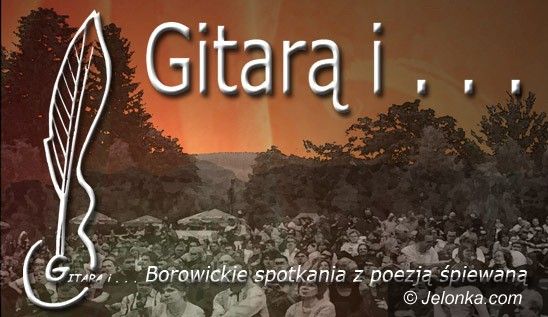 Region: “Gitarą i ...” – spotkania z poezją śpiewaną w Borowicach