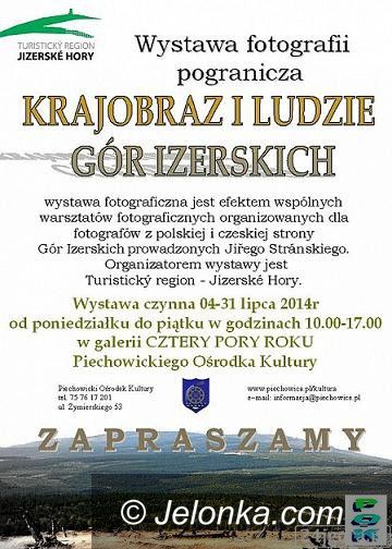 Piechowice: Wystawa fotografii “Krajobraz i ludzie Gór Izerskich” w Piechowicach