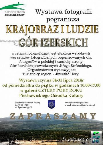 Piechowice: Wystawa fotografii “Krajobraz i ludzie Gór Izerskich” w Piechowicach