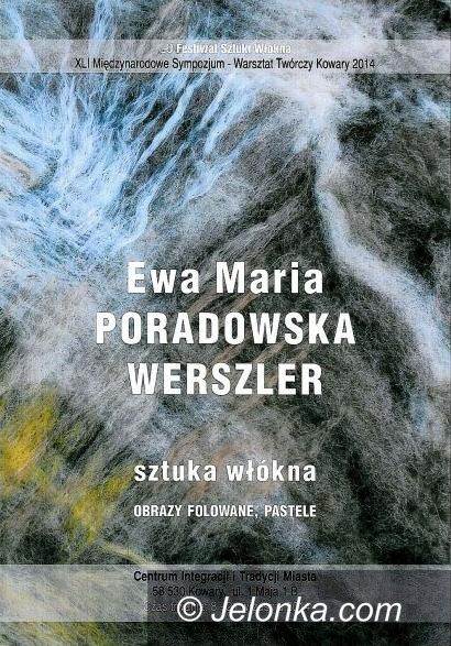 Kowary: “Sztuka włókna” Ewy Poradowskiej–Werszler w Kowarach