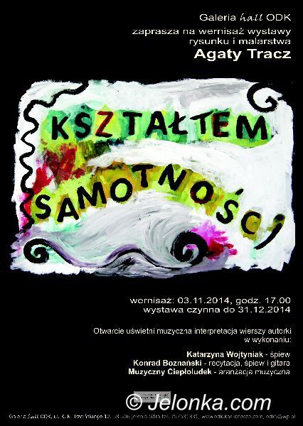 Jelenia Góra: Wystawa “Kształtem samotności” Agaty Tracz w ODK
