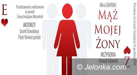Jelenia Góra: Premiera “Męża mojej żony” w Norwidzie