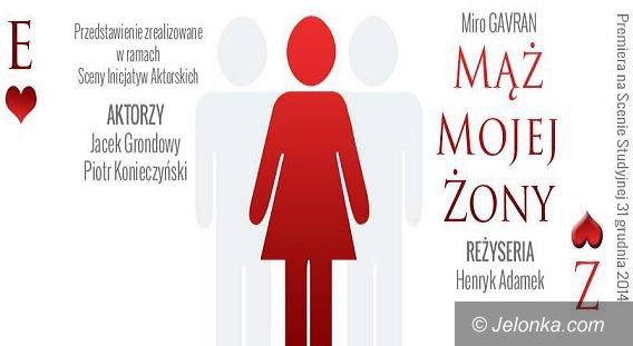 Jelenia Góra: Premiera “Męża mojej żony” w Norwidzie
