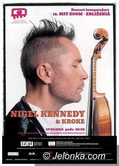 Jelenia Góra: Nigel Kennedy & Kroke na otwarcie “Zoom–Zbliżenia”