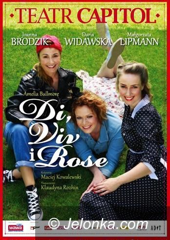 Karpacz: “Di, Viv i Rose” w maju w Gołębiewskim