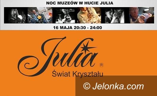 Piechowice: Noc Muzeów w Hucie Julia