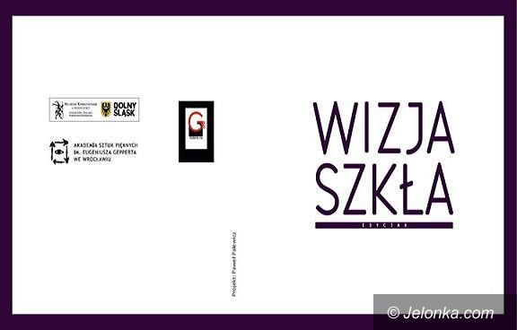 Jelenia Góra: Trzecia edycja “Wizji szkła” w Muzeum Karkonoskim