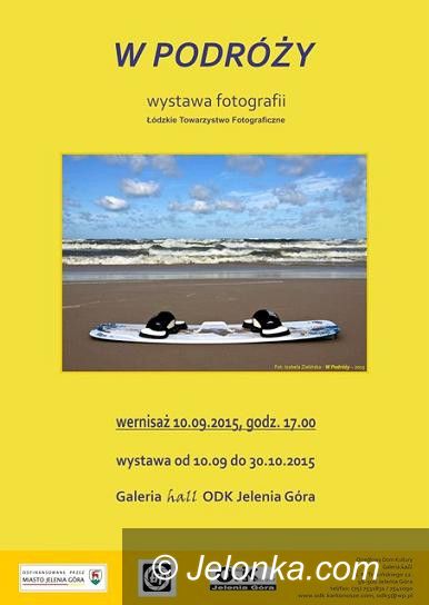 Jelenia Góra: Wystawa fotografii “W podróży” w ODK