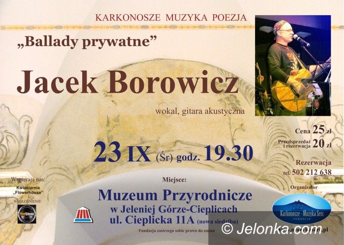 Jelenia Góra: “Ballady prywatne” Jacka Borowicza