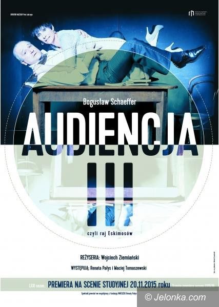 Jelenia Góra: Premiera “Audiencji III czyli Raju Eskimosów” Schaeffera