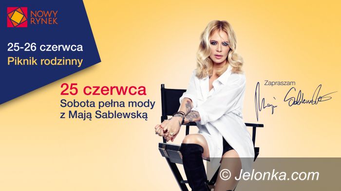 Jelenia Góra: Piknik rodzinny i sobota pełna mody z Mają Sablewską!