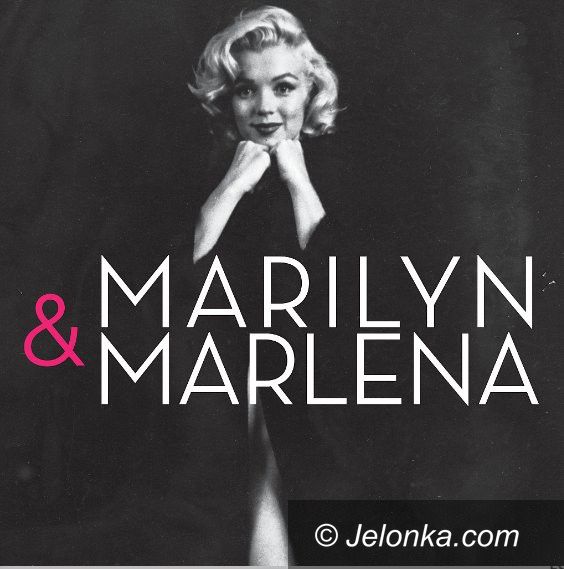 Wrocław: MARILYN & MARLENA. Ikony kobiecości