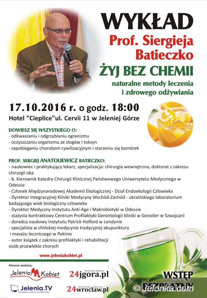 Jelenia Góra: Żyj bez chemii – o tym dziś wykład prof. Batieczki