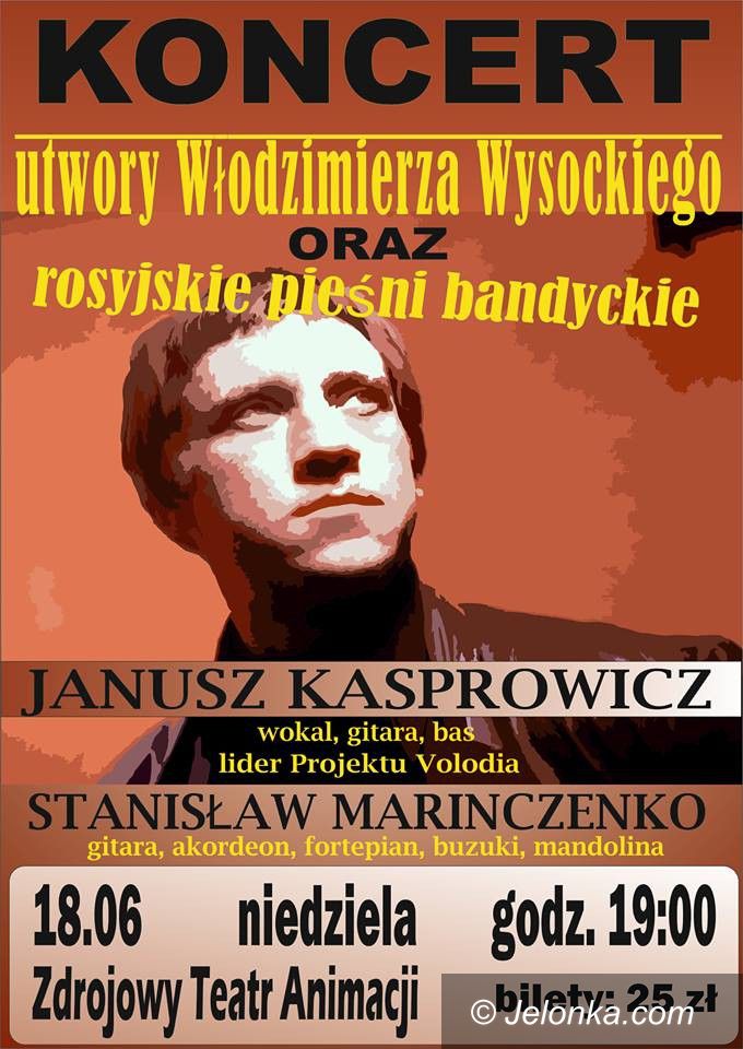 Jelenia Góra: Wysocki i Rosyjskie Pieśni Błatne (bandyckie)