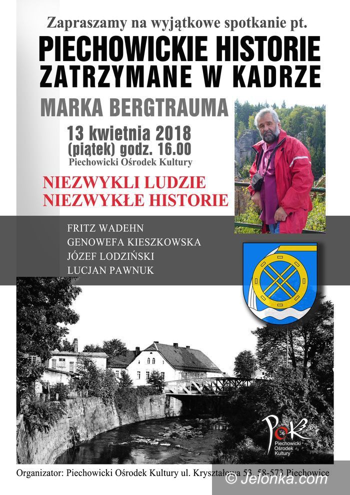 Piechowice: Niezwykłe historie o niezwykłych ludziach