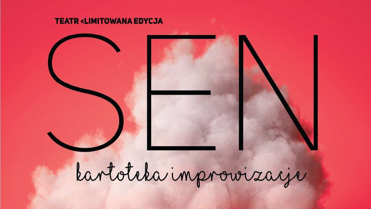 Jelenia Góra: Edycja Limitowana: SEN_kartoteka improwizacje