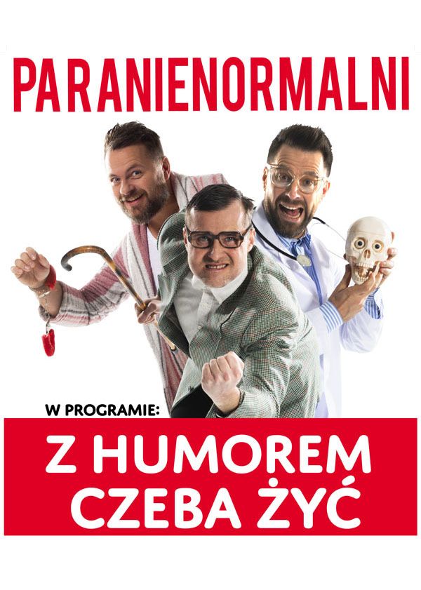Jelenia Góra: Kabaret Paranienormalni w programie „Z humorem czeba żyć
