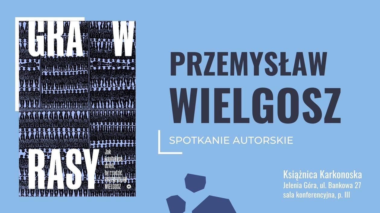 Jelenia Góra: Gra w rasy z Wielgoszem – jutro w Książnicy