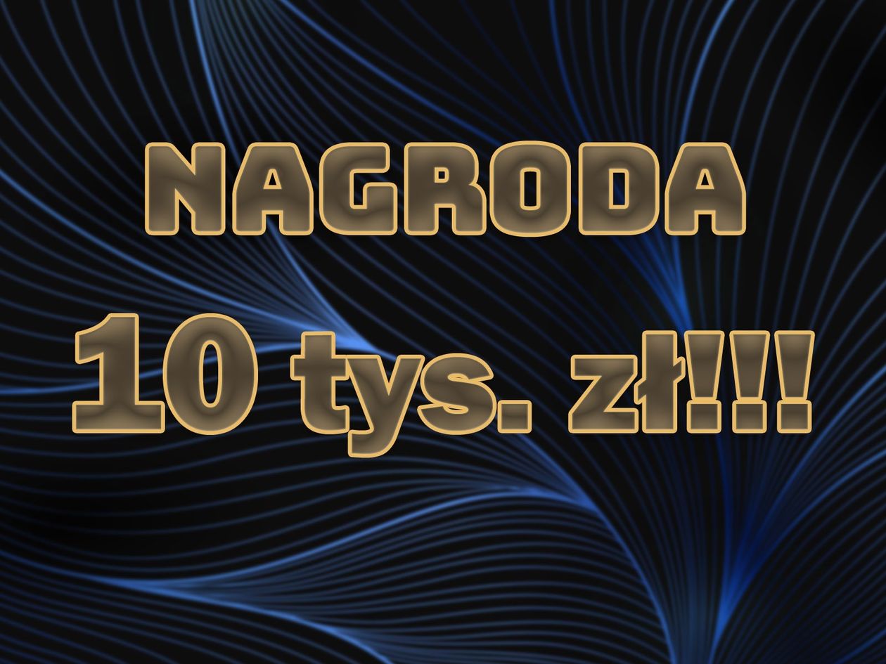 Mysłakowice: 10 tys. zł nagrody!!!