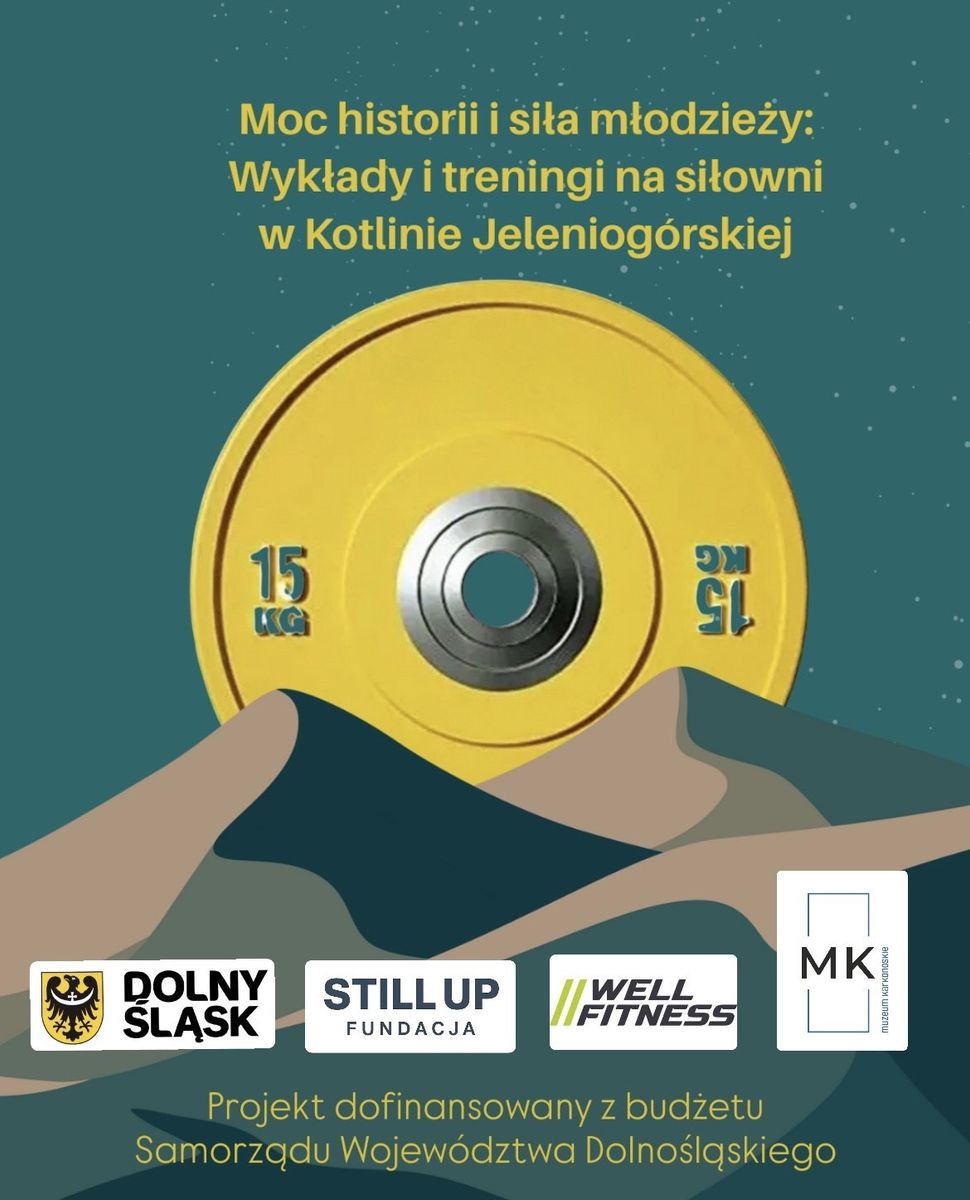 Powiat: Moc historii i siła młodzieży w Kotlinie Jeleniogórskiej – projekt Fundacji Still Up