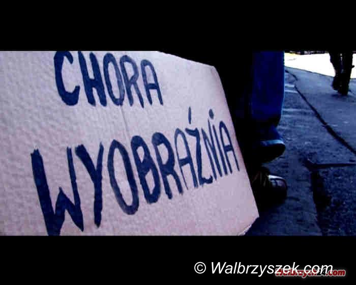 Wałbrzych: Chora wyobraźnia