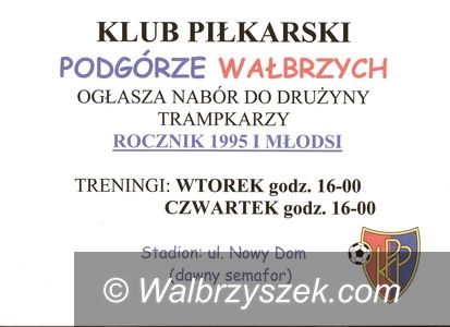 Wałbrzych, Podgórze: Podgórze szuka trampkarzy