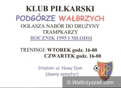 Wałbrzych, Podgórze: Podgórze szuka trampkarzy