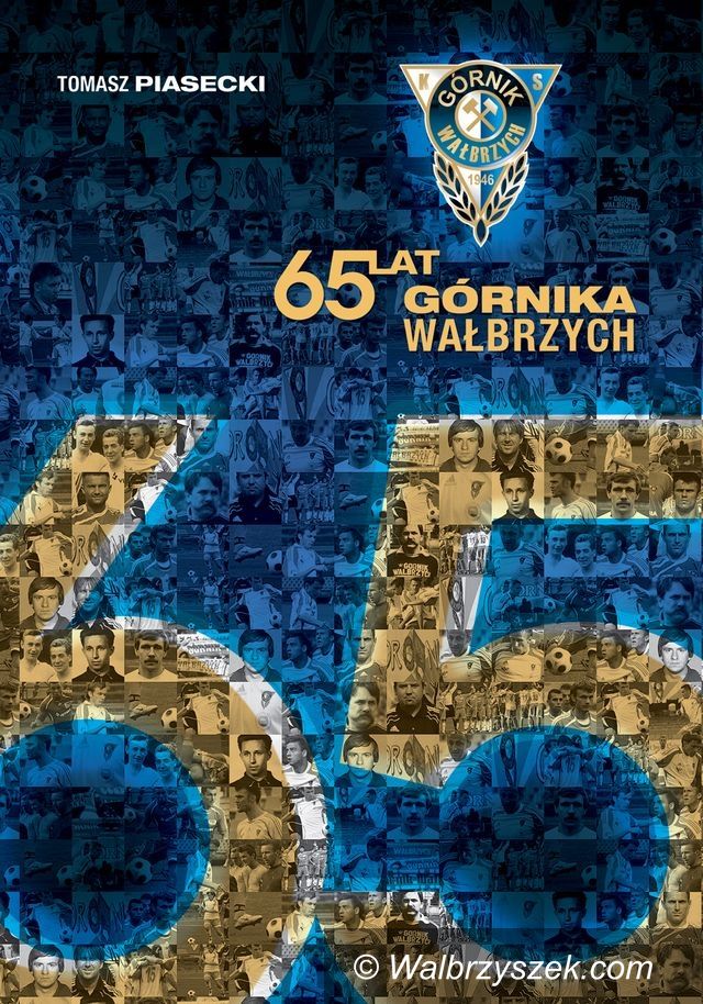 Wałbrzych: 65 lat Górnika Wałbrzych