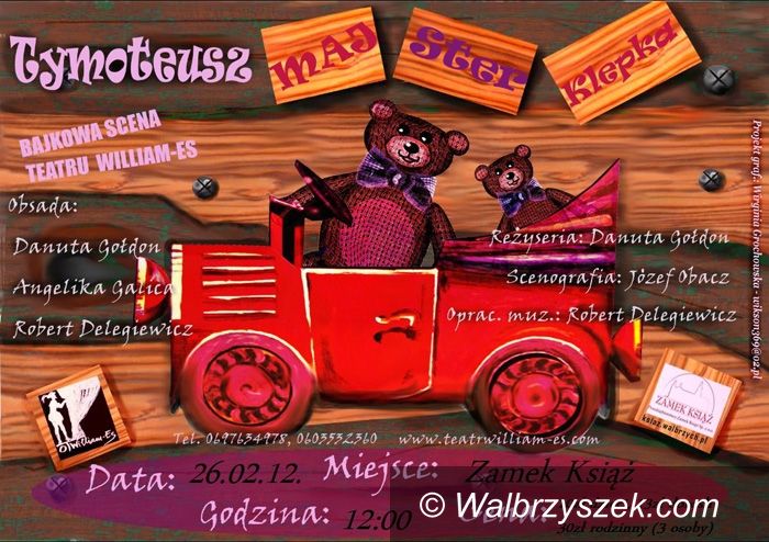 Wałbrzych: Bajkowa Scena Teatru William–Es – „Tymoteusz Majsterklepka”