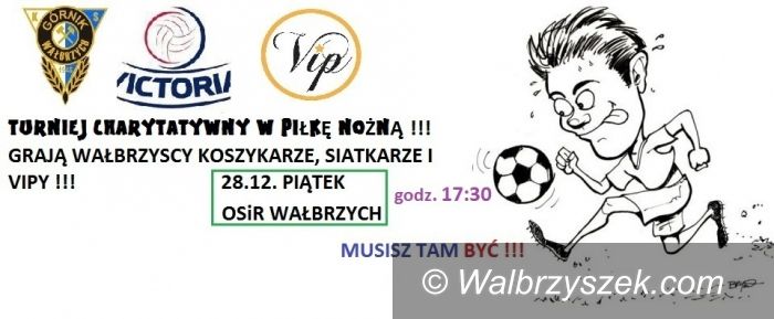 Wałbrzych: Już jutro turniej charytatywny – musisz na nim być