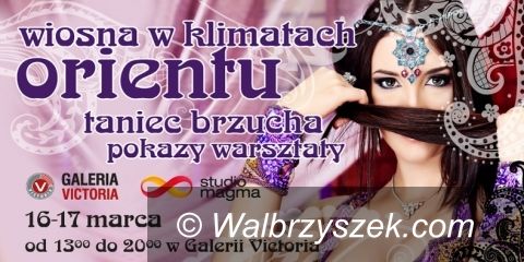 Wałbrzych: Wiosna w klimatach orientu – Galeria Victoria 16–17 marca