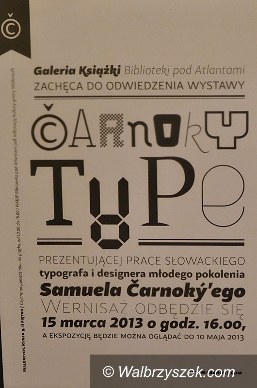 Wałbrzych: Wystawa „CarnokyType” w Bibliotece pod Atlantami