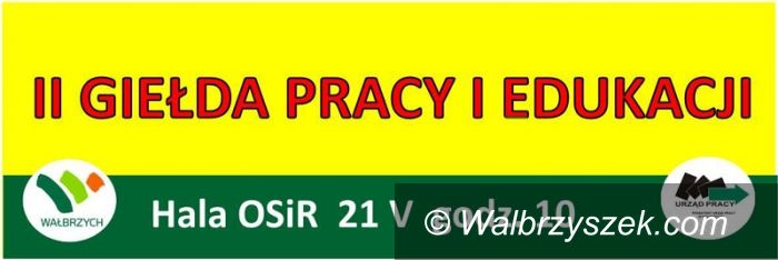 Wałbrzych: Zapraszamy na II Wałbrzyską Giełdę Pracy i Edukacji