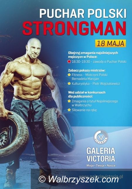 Wałbrzych: Puchar Polski Strongman 2013 w Galerii Victoria