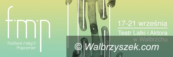 Wałbrzych: Inauguracja I Festiwalu małych Prapremier