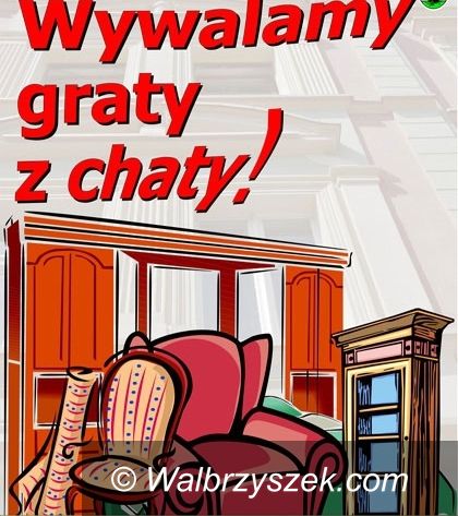 Wałbrzych: Wywal graty z chaty